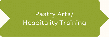 A box that says Pastry Arts/Hospitality Training. An arrow from the left indicates the box to the left is relevant to this one. This box has an arrow pointing to the right.