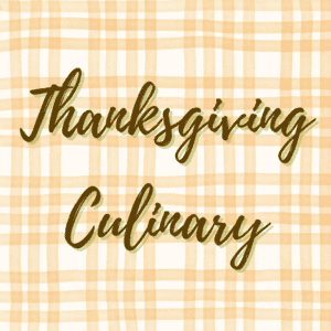 Thanksgiving Culinary