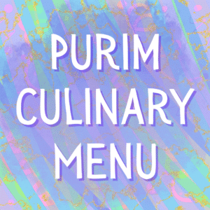 Purim Culinary